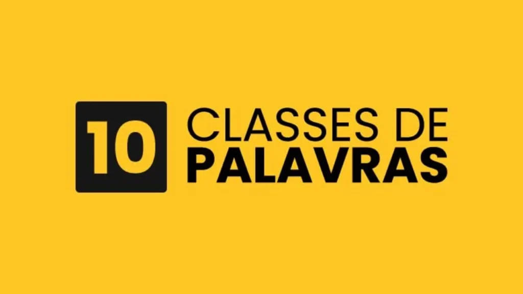 As 10 classes de palavras. A imagem tem proposta informativa.